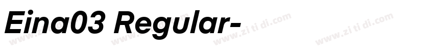 Eina03 Regular字体转换
